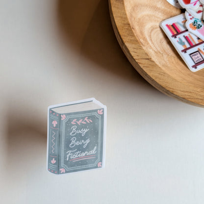 Sticker – Busy being fictional