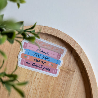 Sticker – Dormir c'est pour ceux qui ne lisent pas