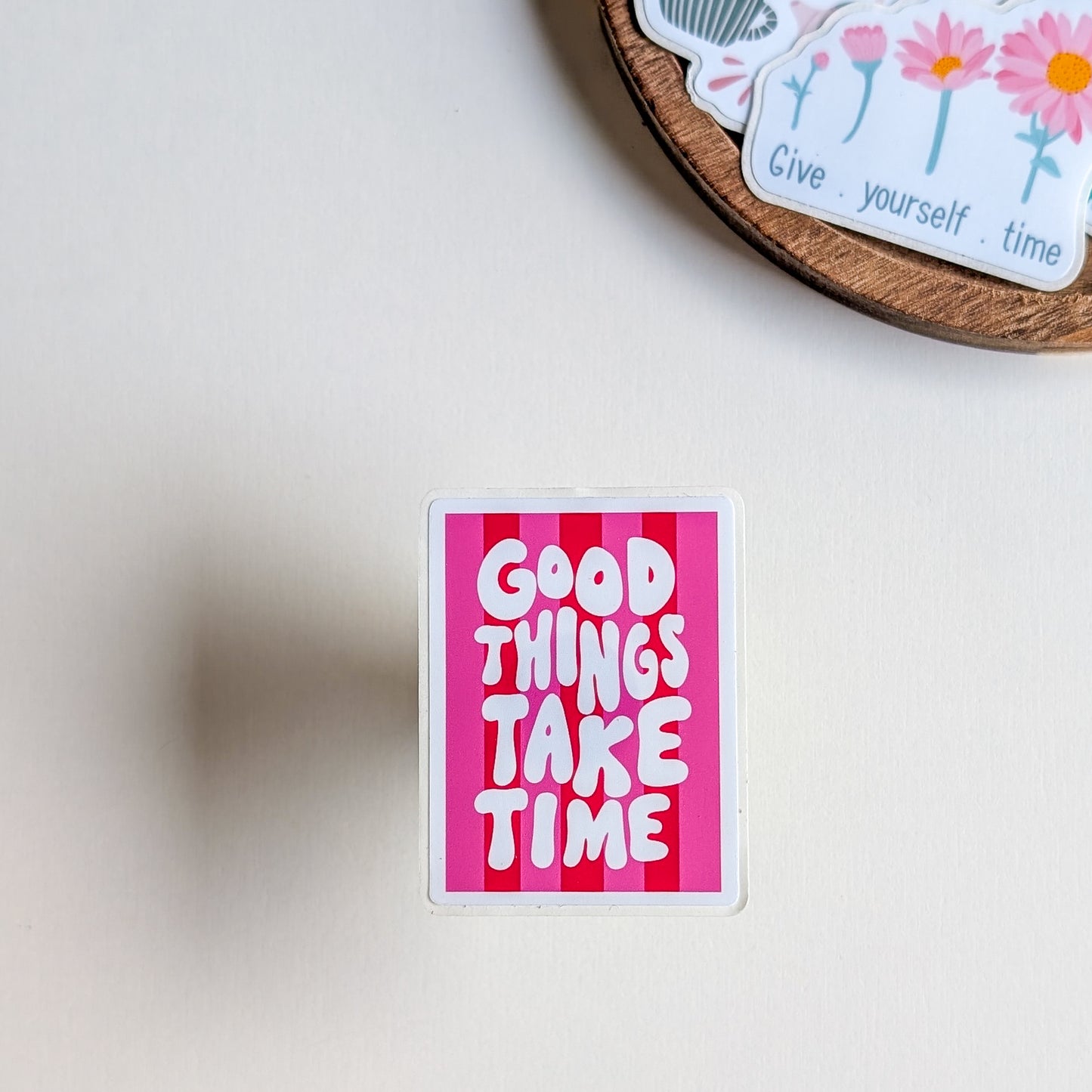Sticker – Good things take time